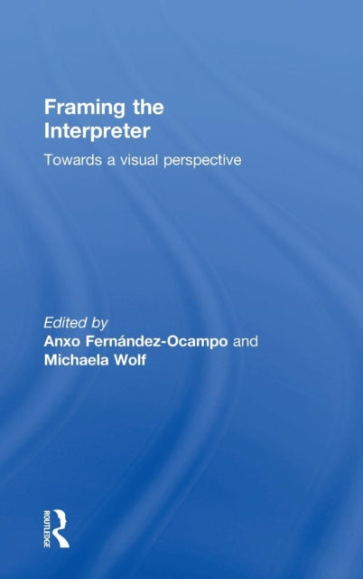Book cover of: Framing the Interpreter. By: Anxo Fernández Ocampo