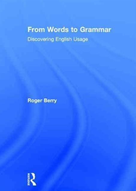 Book cover of: From Words to Grammar. By: Roger Berry