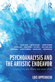 Book cover of: Psychoanalysis and the Artistic Endeavor. By: Lois Oppenheim