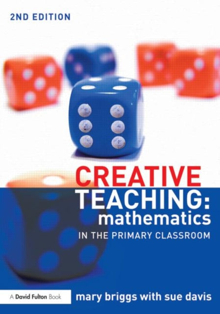 Book cover of: Creative Teaching: Mathematics in the Primary Classroom. By: Mary Briggs