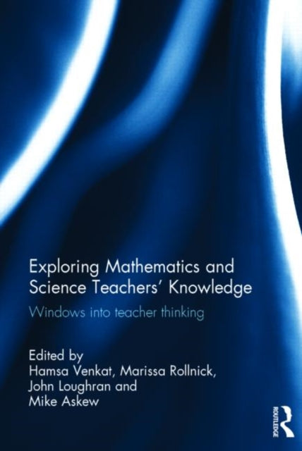 Book cover of: Exploring Mathematics and Science Teachers' Knowledge