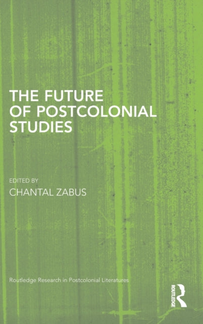 Book cover of: Future of Postcolonial Studies. By: Chantal Zabus