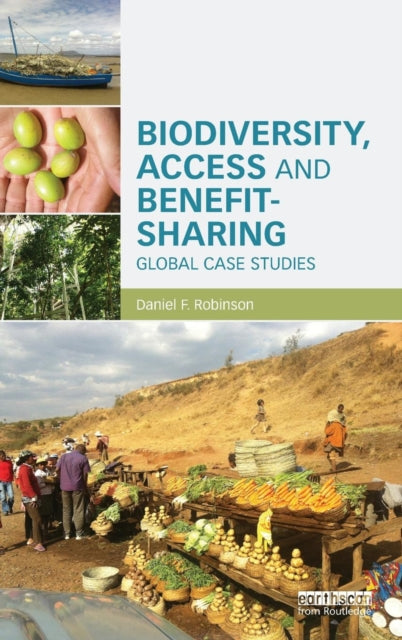 Book cover of: Biodiversity, Access and Benefit-Sharing. By: Daniel F. Robinson