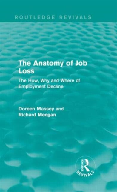 The Anatomy of Job Loss (Routledge Revivals)