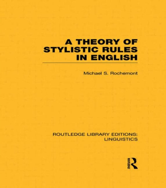 Book cover of: Theory of Stylistic Rules in English. By: Michael Rochemont
