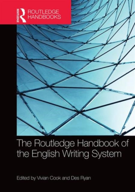 Book cover of: Routledge Handbook of the English Writing System