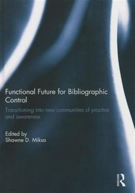 Book cover of: Functional Future for Bibliographic Control