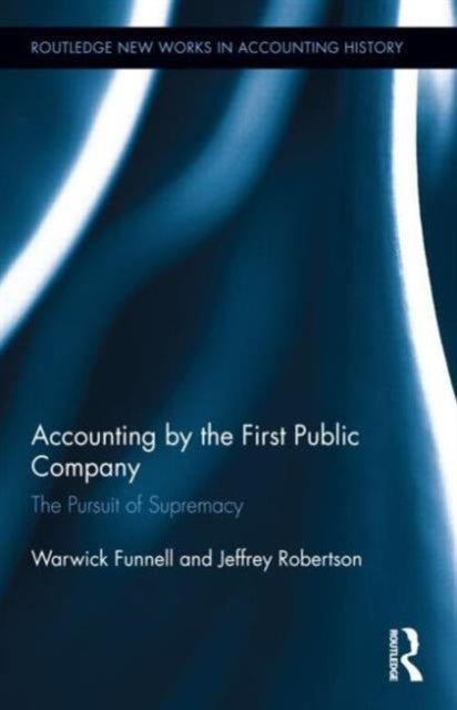 Book cover of: Accounting by the First Public Company. By: Warwick Funnell
