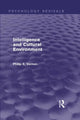 Book cover of: Intelligence and Cultural Environment (Psychology Revivals). By: Philip E. Vernon