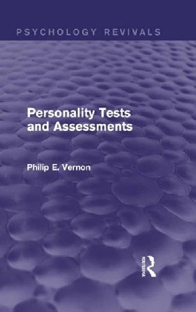 Book cover of: Personality Tests and Assessments (Psychology Revivals). By: Philip E. Vernon