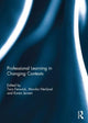 Book cover of: Professional Learning in Changing Contexts