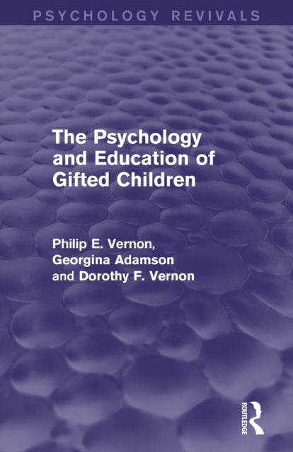 Book cover of: Psychology and Education of Gifted Children (Psychology Revivals). By: Philip E. Vernon