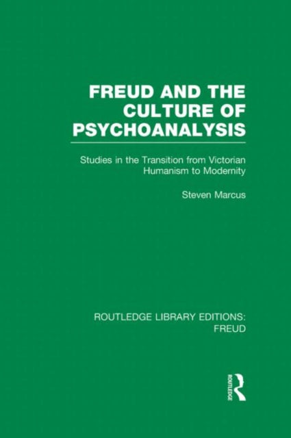 Freud and the Culture of Psychoanalysis (RLE: Freud)