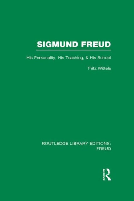 Book cover of: Sigmund Freud (RLE: Freud). By: Fritz Wittels