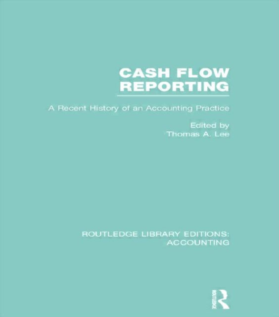 Book cover of: Cash Flow Reporting (RLE Accounting). By: Thomas A. Lee