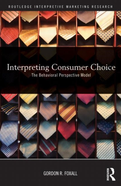 Book cover of: Interpreting Consumer Choice. By: Gordon Foxall