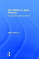 Book cover of: Oral History in Latin America. By: David Carey Jr
