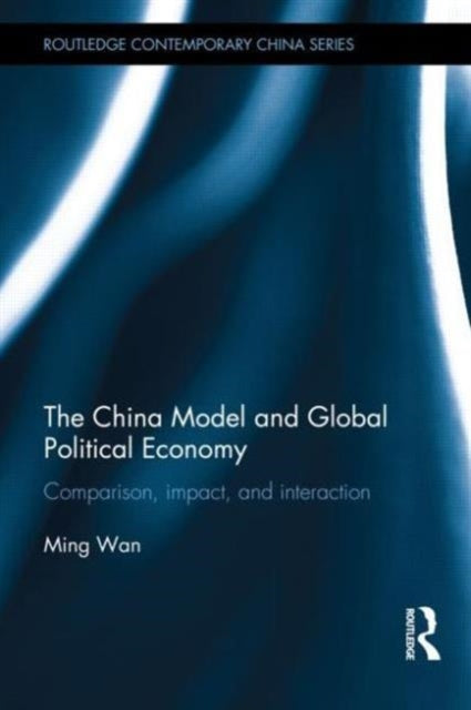 Book cover of: China Model and Global Political Economy