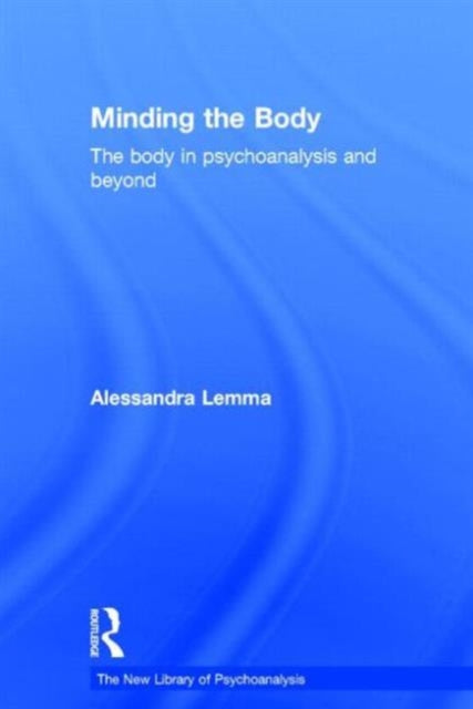 Book cover of: Minding the Body. By: Alessandra Lemma