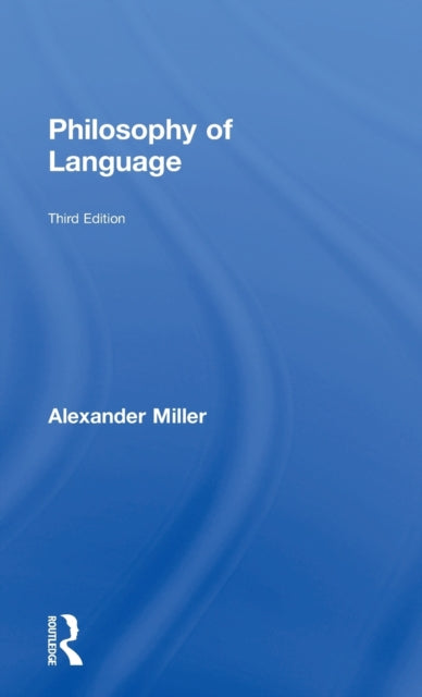 Book cover of: Philosophy of Language. By: Alexander Miller