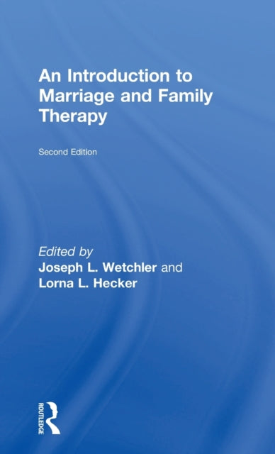 Book cover of: Introduction to Marriage and Family Therapy. By: Joseph L. Wetchler