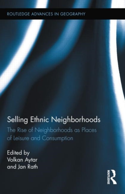 Book cover of: Selling Ethnic Neighborhoods. By: Volkan Aytar