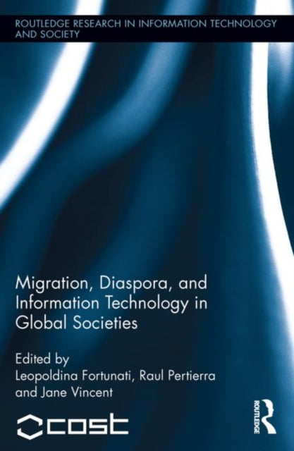 Book cover of: Migration, Diaspora and Information Technology in Global Societies. By: Leopoldina Fortunati