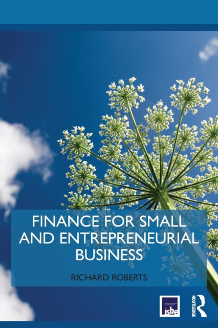 Book cover of: Finance for Small and Entrepreneurial Business. By: Richard G. Roberts