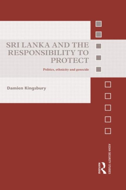 Book cover of: Sri Lanka and the Responsibility to Protect. By: Damien Kingsbury