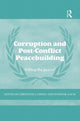 Book cover of: Corruption and Post-Conflict Peacebuilding