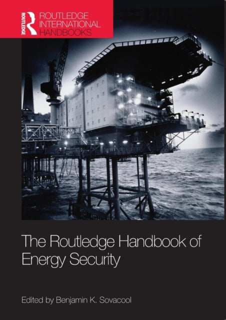 Book cover of: Routledge Handbook of Energy Security