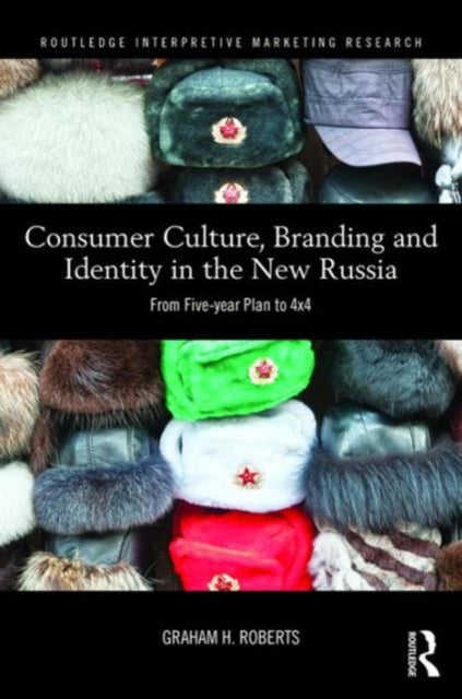 Book cover of: Consumer Culture, Branding and Identity in the New Russia. By: Graham H.J. Roberts