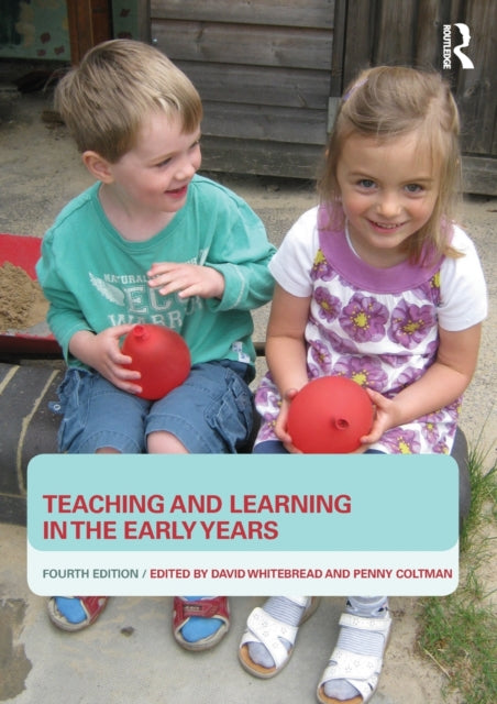 Book cover of: Teaching and Learning in the Early Years