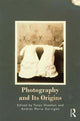 Book cover of: Photography and Its Origins