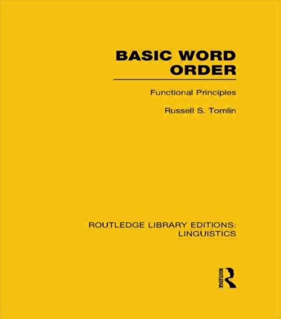 Book cover of: Basic Word Order (RLE Linguistics B: Grammar). By: Russell S. Tomlin