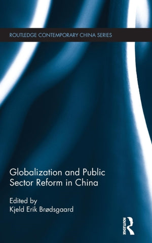 Globalization and Public Sector Reform in China