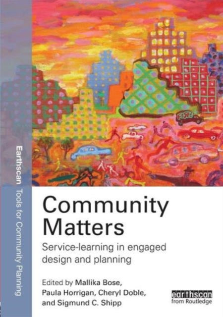 Book cover of: Community Matters: Service-Learning in Engaged Design and Planning