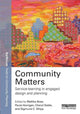 Book cover of: Community Matters: Service-Learning in Engaged Design and Planning