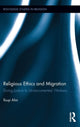 Book cover of: Religious Ethics and Migration. By: Ilsup Ahn