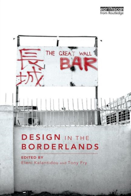 Book cover of: Design in the Borderlands. By: Eleni Kalantidou