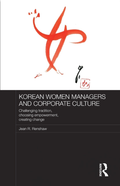 Book cover of: Korean Women Managers and Corporate Culture. By: Jean R. Renshaw