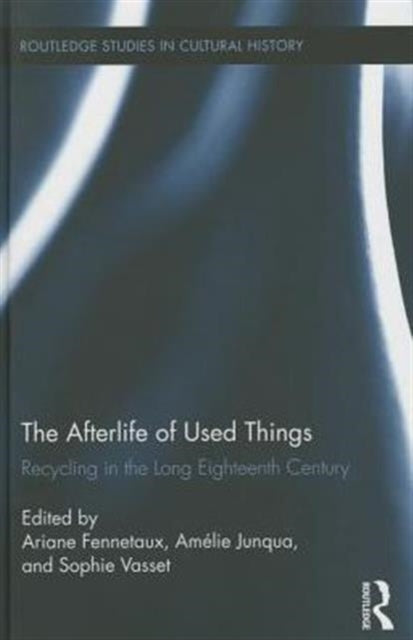 Book cover of: Afterlife of Used Things. By: Ariane Fennetaux