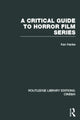Book cover of: Critical Guide to Horror Film Series. By: Ken Hanke