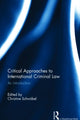 Book cover of: Critical Approaches to International Criminal Law. By: Christine Schwobel