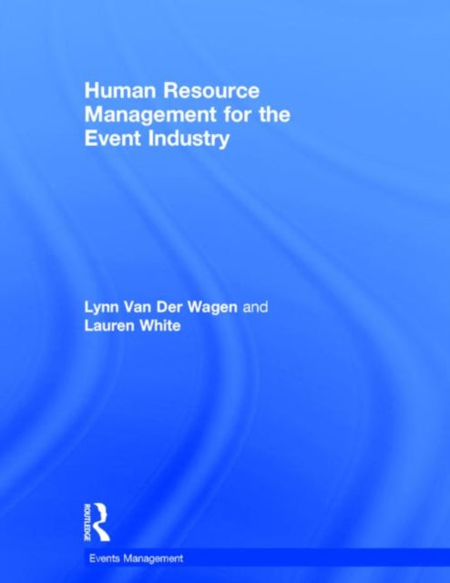 Book cover of: Human Resource Management for the Event Industry. By: Lynn Van Der Wagen