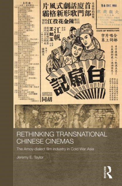 Book cover of: Rethinking Transnational Chinese Cinemas. By: Jeremy E. Taylor