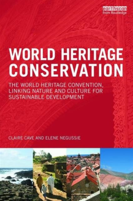 Book cover of: World Heritage Conservation. By: Claire Cave