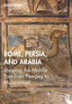 Book cover of: Rome, Persia, and Arabia. By: Greg Fisher