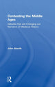 Book cover of: Contesting the Middle Ages. By: John Aberth