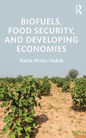 Biofuels, Food Security, and Developing Economies